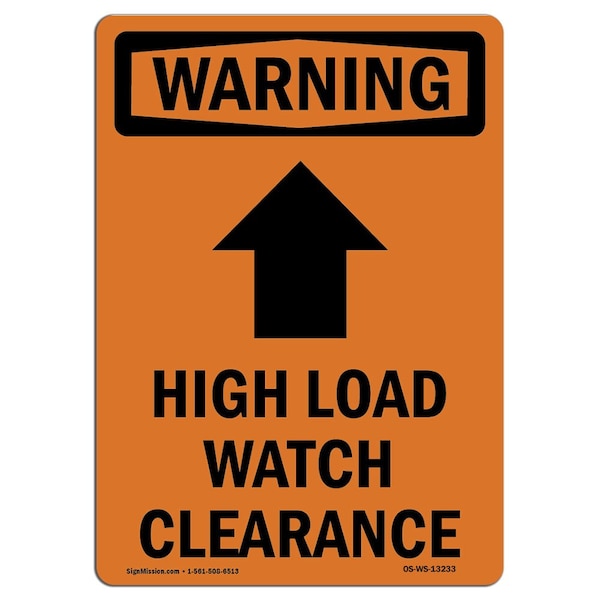 Safety Sign, OSHA WARNING, 5" Height, High Load Watch Clearance, Portrait, 10PK